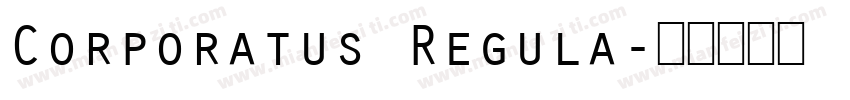 Corporatus Regula字体转换